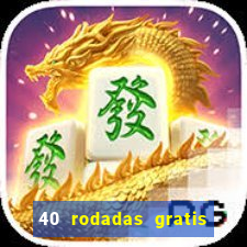 40 rodadas gratis jon bet